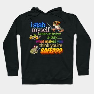 I stab myself Hoodie